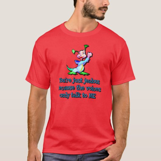 Gerade eifersüchtig T-Shirt (Vorderseite)