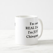 "Gerade ein Chiropraktor-" Kaffee-Tasse Kaffeetasse (VorderseiteRechts)