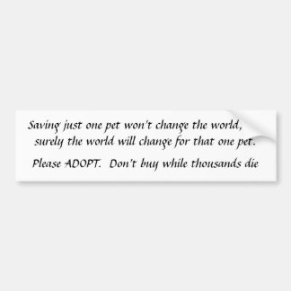 Gerade ein Haustier ADOPT   rettend, kaufen Sie Autoaufkleber