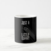 "Gerade ein kleines Quarky" Tasse für (Mittel)