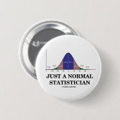 Gerade ein normaler Statistiker (Bell-Kurven-Spaß) Button (Vorne & Hinten)