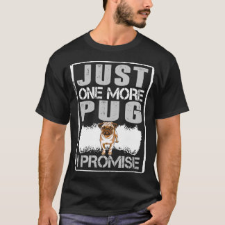 Gerade ein weiterer Mops verspreche ich Hunden T-Shirt