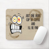 Gerade ein weiterer Tasse Kaffee 2 Mousepad (Mit Mouse)