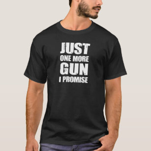 Gerade ein weiteres Gewehr, das ich Liebhaber T-Shirt