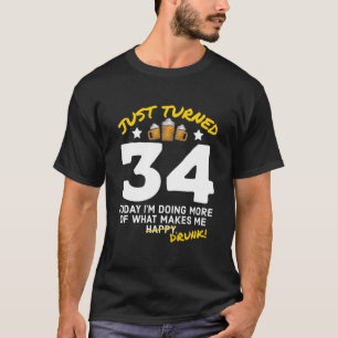 Gerade gedreht 34 Bier Drinking 34. Geburtstag Bet T-Shirt