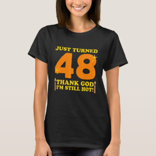 Gerade gedreht 48 Gott sei Dank bin ich immer noch T-Shirt