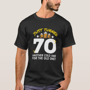Gerade gedreht 70 kalt für die alte 70. Geburtstag T-Shirt