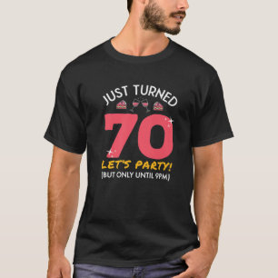 Gerade gedreht 70 Party bis 21 Uhr Sonntag 70. Geb T-Shirt