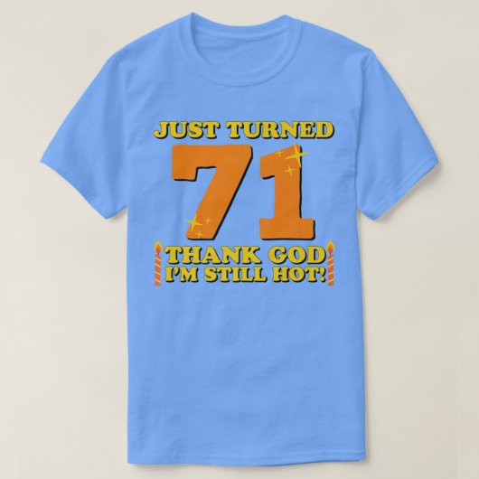 Gerade gedreht 71 Gott sei Dank bin ich immer noch T-Shirt (Design vorne)