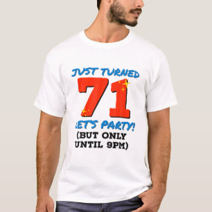 Gerade gedreht 71 Party bis 21 Uhr Sonntag 71. Geb T-Shirt