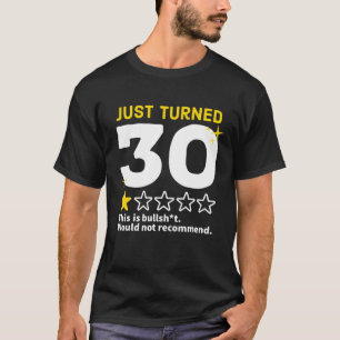 Gerade gedrehte 30 würde nicht empfehlen 30. Gebur T-Shirt