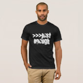 Gerade genug T-Shirt (Vorne ganz)