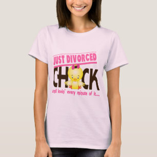 Gerade geschiedenes Küken T-Shirt