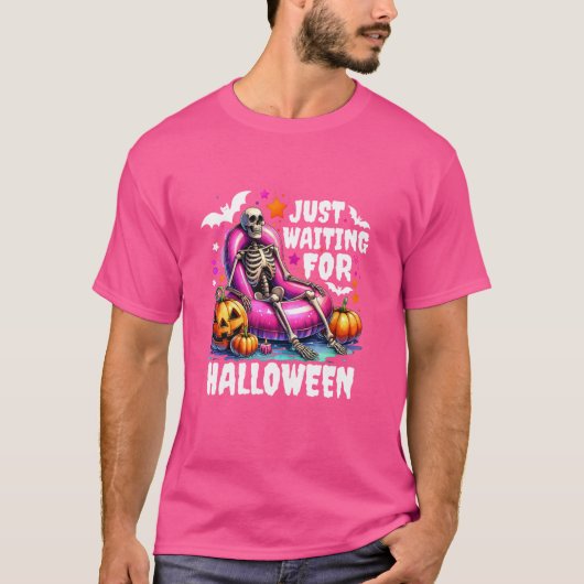 Gerade Gewartet zu Halloween Funny Skeleton Spooky T-Shirt (Vorderseite)
