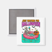 Gerade Gewartet zu Halloween Skeleton Funny Spooky Magnet (Vorderseite/Rückseite)