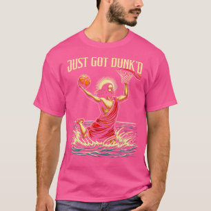 Gerade Got Dunked Jesus Dunking Taufe Taufe zu spi T-Shirt