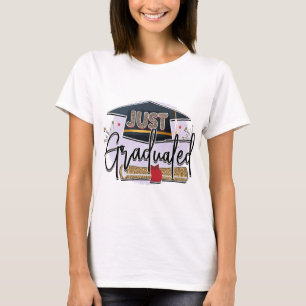Gerade graduiert T-Shirt