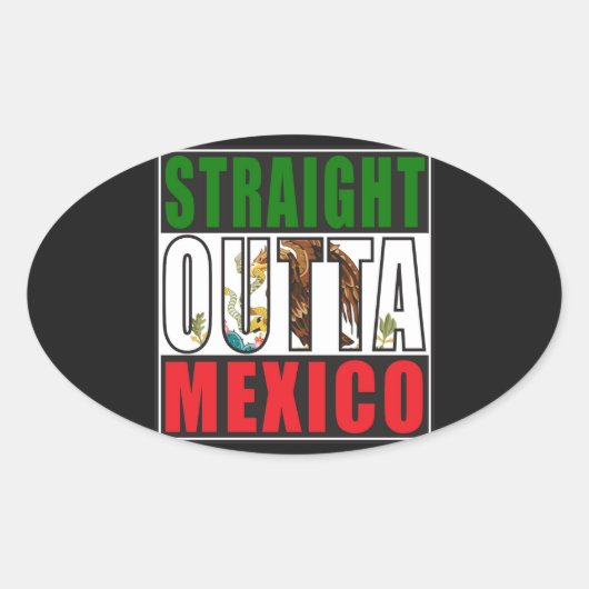 Gerade Outta Mexiko Flagge Ovaler Aufkleber (Vorderseite)