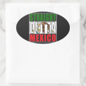 Gerade Outta Mexiko Flagge Ovaler Aufkleber (Tasche)