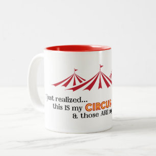 Gerade realisiert... Mein Zirkus, meine Affen Kaff Zweifarbige Tasse