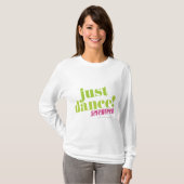 Gerade Tanz - Grün T-Shirt (Vorne ganz)