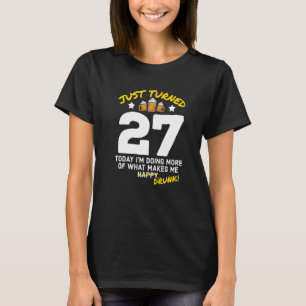 Gerade umgetauft 27 Bier Drinking 27. Geburtstag B T-Shirt