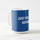Gerade Vater geworden Kaffeetasse (Vorderseite Links)