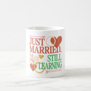 Gerade verheiratet, immer noch am Lernen – Valenti Kaffeetasse