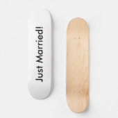 Gerade verheiratet! skateboard (Vorderseite)