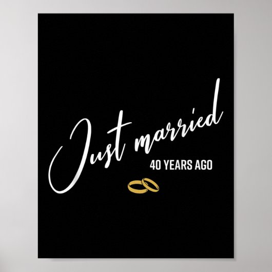 Gerade verheiratet vor 40 Jahren Funny 40. Wedding Poster (Vorne)