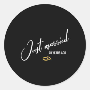 Gerade verheiratet vor 40 Jahren Funny 40. Wedding Runder Aufkleber