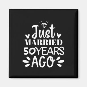 Gerade verheiratet vor 50 Jahren Funny 50. Wedding Magnet
