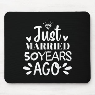 Gerade verheiratet vor 50 Jahren Funny 50. Wedding Mousepad