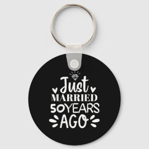 Gerade verheiratet vor 50 Jahren Funny 50. Wedding Schlüsselanhänger