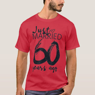 Gerade verheiratet vor 60 Jahren Funny 60. Wedding T-Shirt