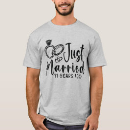 Gerade vor 11 Jahren verheiratet 11. Hochzeitstag T-Shirt