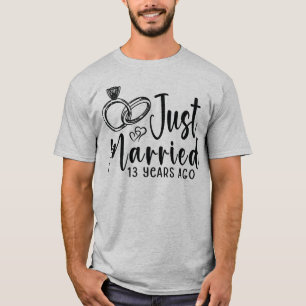 Gerade vor 13 Jahren geheiratet 13. Hochzeitstag T-Shirt