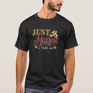 Gerade vor 44 Jahren heiratete ich den Jahrestag d T-Shirt
