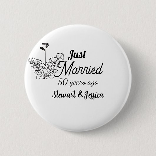 Gerade vor 50 Jahren geheiratet Hochzeitstag Button (Vorderseite)