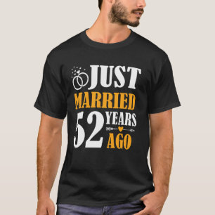 Gerade vor 52 Jahren verheiratet 52. Hochzeitstag T-Shirt