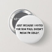 Gerade weil ich für Ron Paul tue nicht gemein… Button (Vorne & Hinten)
