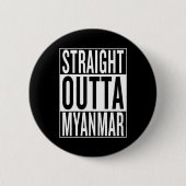 geradeaus nach Myanmar Button (Vorderseite)