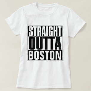 GERADER OUTTA BOSTON T - SHIRT
