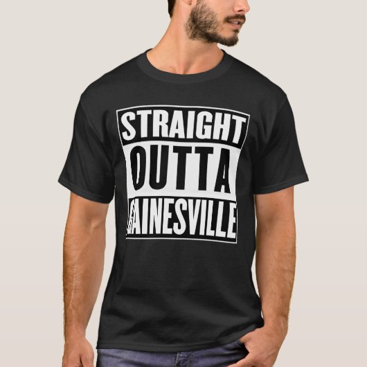 Gerader Outta Gainesville T - Shirt (Vorderseite)