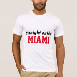 GERADER OUTTA MIAMI T - SHIRT