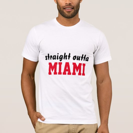 GERADER OUTTA MIAMI T - SHIRT (Vorderseite)