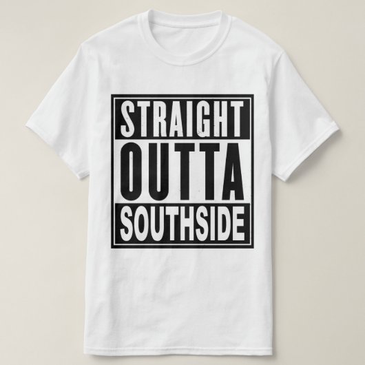 Gerader Outta Southside T - Shirt (Design vorne)