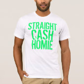 Gerades Bargeld Homie T-Shirt (Vorderseite)