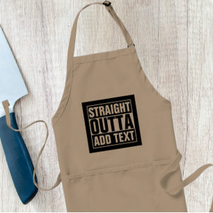 GERADES OUTTA - addieren Sie, Ihren Text Schürze