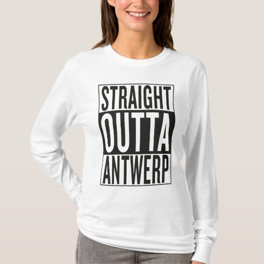 gerades outta Antwerpen T-Shirt (Vorderseite)